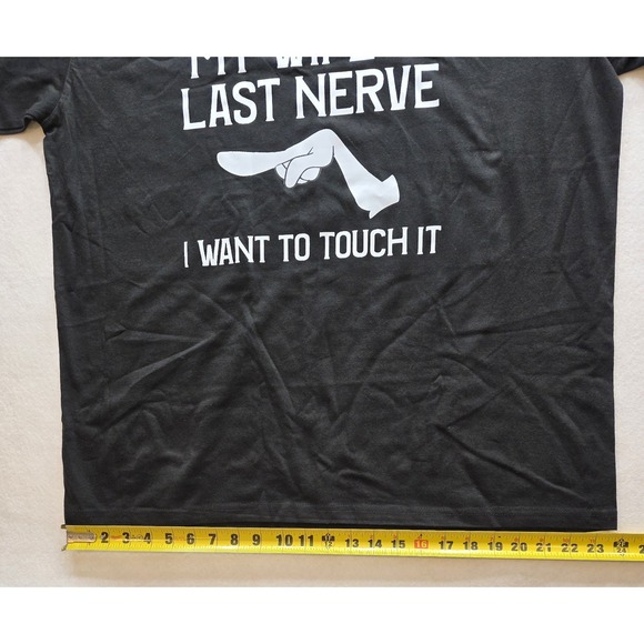 Sarcastic My Wife's Last Nerve Men's Black T-Shirt. Size XL - Picture 4 of 6